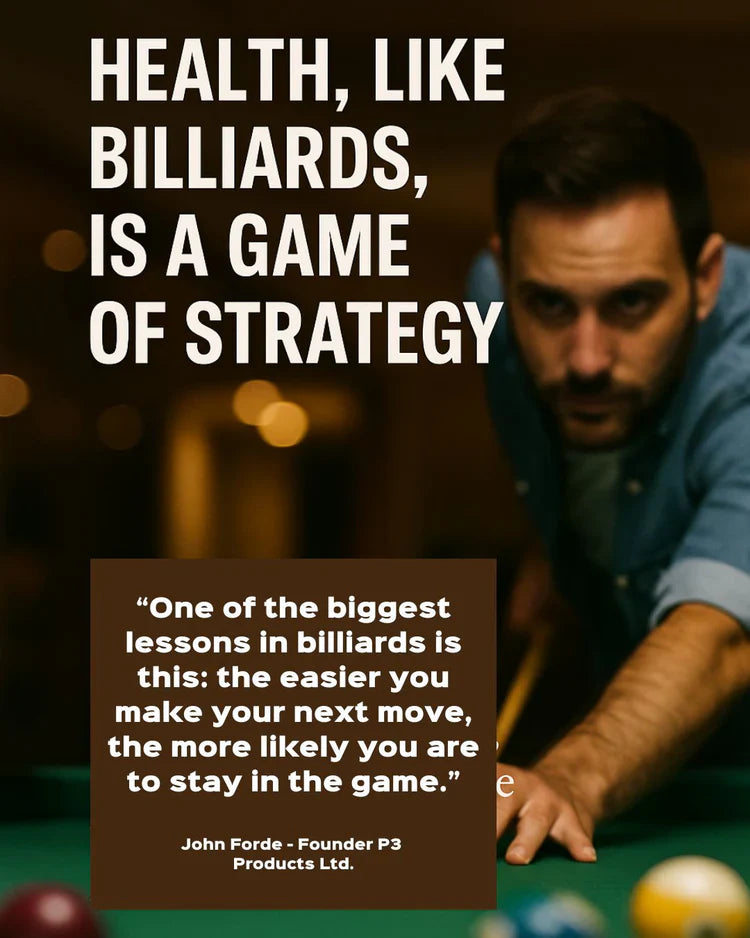 Health, like billiards, is a game of strategy